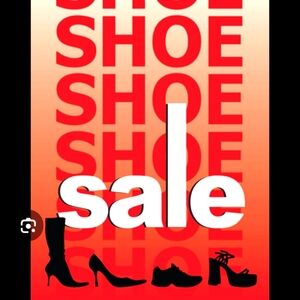 SHOE SALE- COME GET EM'